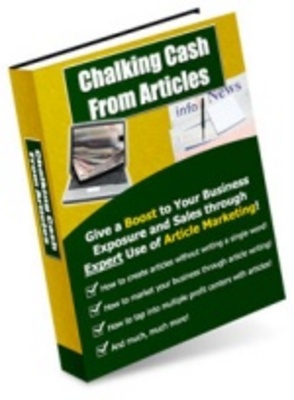 Product picture Chalking Cash From Articles - Make Money from your Writing